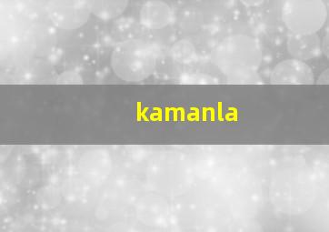 kamanla